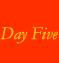 day 5