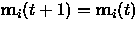 ${\bf m}_i(t+1)={\bf m}_i(t)$